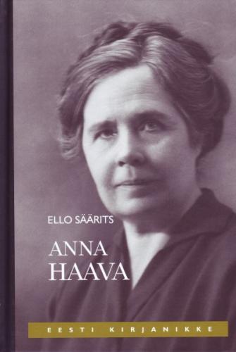 Anna Haava: elu ja loomingu lugu