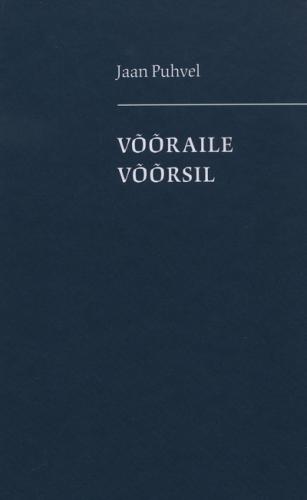 Võõraile võõrsil: eesti- ja soomeainelisi esseid ja arvustusi