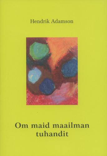 Om maid maailman tuhandit: kogutud luuletused