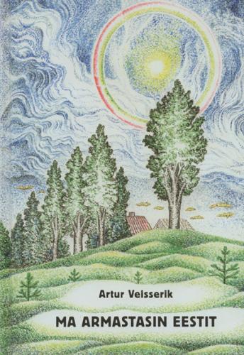 Ma armastasin Eestit: [ mälestused]