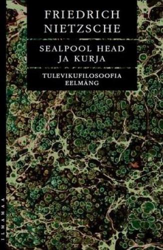 Sealpool head ja kurja: tulevikufilosoofia eelmäng