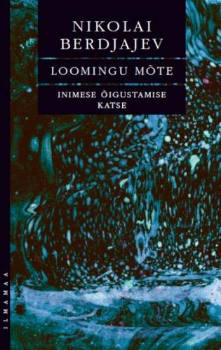 Loomingu mõte. Inimese õigustamise katse