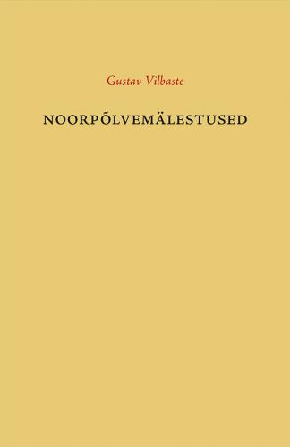 NOORPÕLVEMÄLESTUSED
