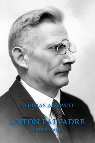 Anton Palvadre: Õigusehoidja