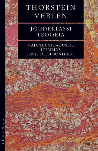 Jõudeklassi teooria: Majandusteaduslik uurimus institutsioonidest