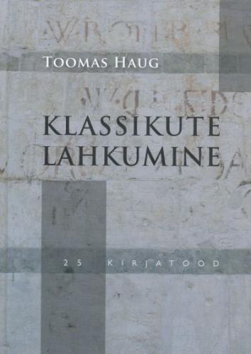 Klassikute lahkumine: 25 kirjatööd