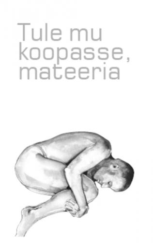 Tule mu koopasse, mateeria