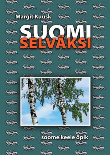 SUOMI SELVÄKSI. SOOME KEELE ÕPIK