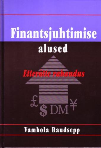 Finantsjuhtimise alused: ettevõtte rahandus