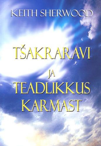 Tšakraravi ja teadlikkus karmast