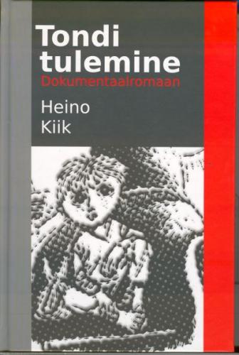 Tondi tulemine: dokumentaalromaan : 40 aastat kirjaniku elust (1965-2005). (Tondiöömaja III)