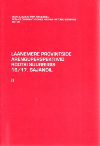Läänemere provintside arenguperspektiivid Rootsi suurriigis 1617. sajandil.