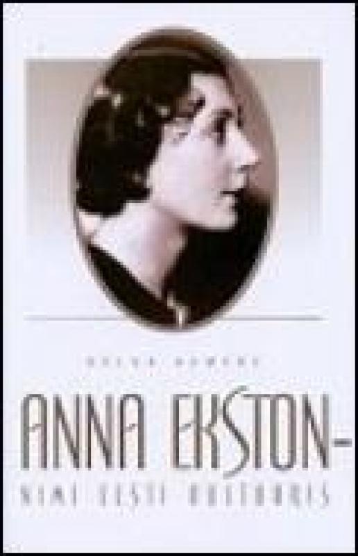 Anna Ekston - nimi Eesti kultuuris: [ 1908-1992]