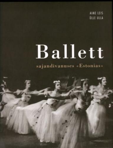 Ballett sajandivanuses 'Estonias'