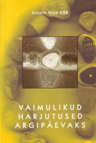 Vaimulikud harjutused argipäevaks: meditatsioonid ja juhatus