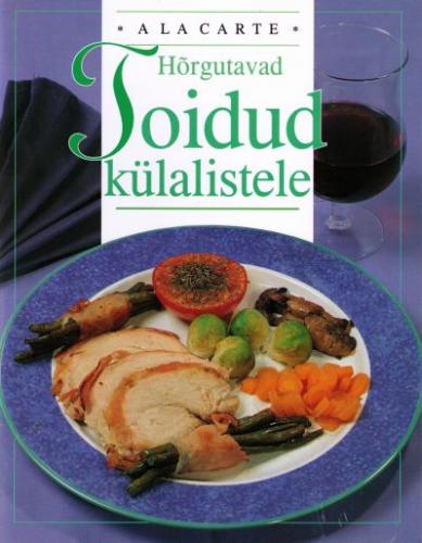 Hõrgutavad toidud külalistele