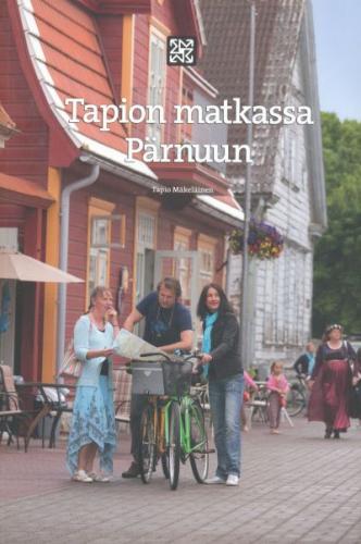 Tapion matkassa Pärnuun