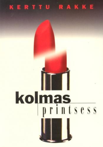 KOLMAS PRINTSESS