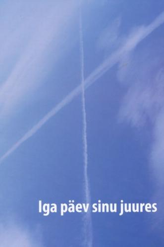 IGA PÄEV SINU JUURES