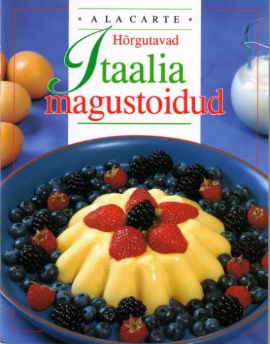 Hõrgutavad itaalia magustoidud