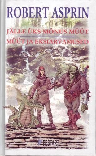 Jälle üks mõnus müüt ;Müüt ja eksiarvamused:  [ romaanid]
