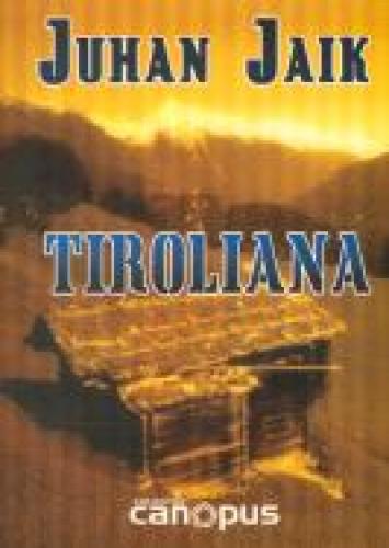 Tiroliana: [ mälestusteraamat]