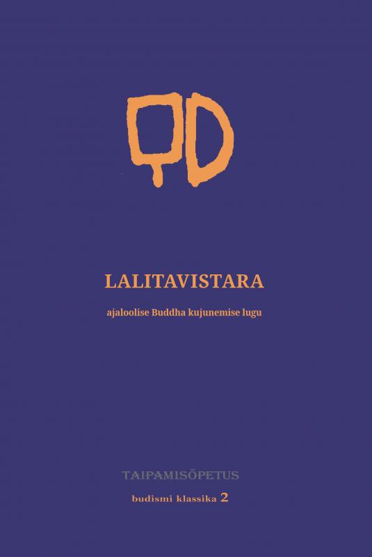 Lalitavistara: ajaloolise Buddha kujunemise lugu