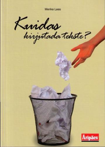 KUIDAS KIRJUTADA TEKSTE?
