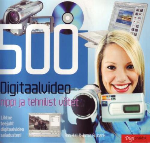 500 DIGITAALVIDEO NIPPI JA TEHNILIST VÕTET