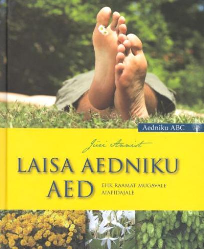 Laisa aedniku aed, ehk, Raamat mugavale aiapidajale