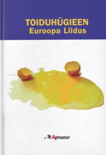 Toiduhügieen Euroopa Liidus: hügieenipakett ja sellest tulenevad muudatused seadusandluses
