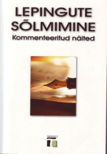 LEPINGUTE SÕLMIMINE. KOMMENTEERITUD NÄITED +CD