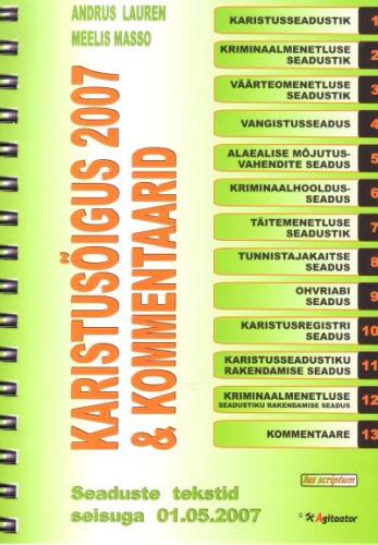 Karistusõigus 2007 & kommentaarid: seaduste tekstid seisuga 01.05.2007