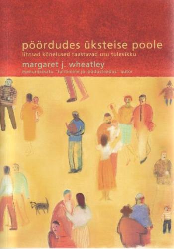 Pöördudes üksteise poole: lihtsad kõnelused taastavad usu tulevikku