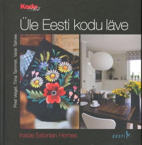 Üle Eesti kodu läve - Inside Estonian Homes