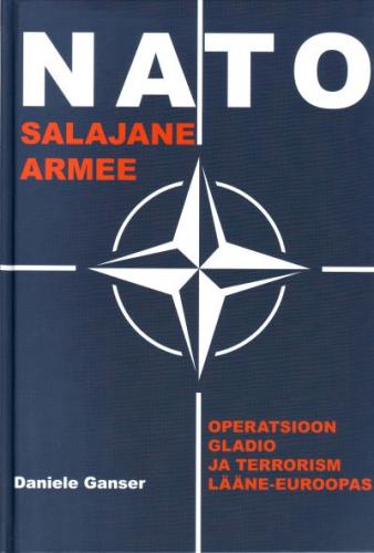 NATO salajane armee: operatsioon Gladio ja terrorism Lääne-Euroopas