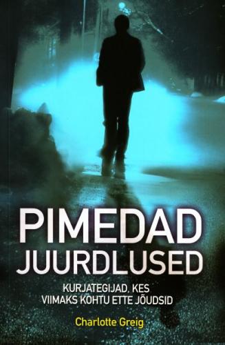 Pimedad juurdlused: kurjategijad, kes viimaks kohtu ette jõudsid