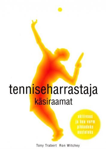 Tenniseharrastaja käsiraamat