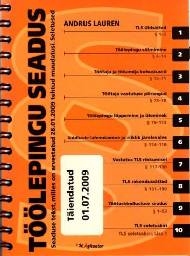 Töölepingu seadus: seaduse tekst, milles on arvestatud 28.01.2009 tehtud muudatusi. Seletused