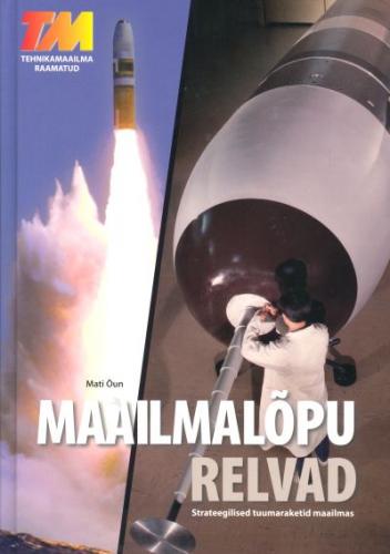 Maailmalõpu relvad: strateegilised tuumaraketid maailmas