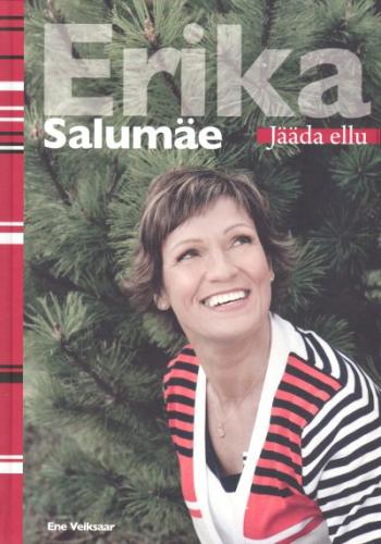 Erika Salumäe. Jääda ellu
