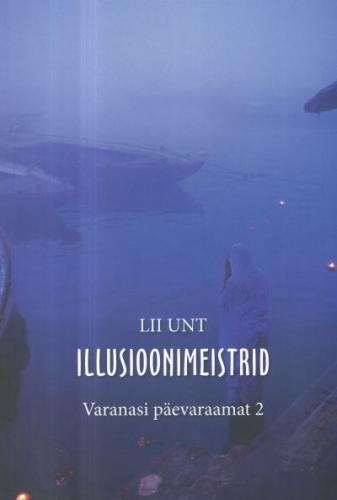 Illusioonimeistrid: Varanasi päevaraamat.
