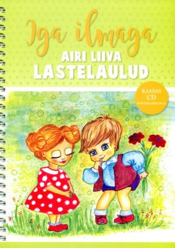 IGA ILMAGA. AIRI LIIVA LASTELAULUD