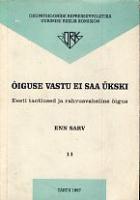 Õiguse vastu ei saa ükski