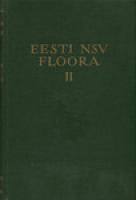 Eesti NSV floora II / ?¤?»?¾?€?° ?­??‚?¾?½????¾?¹ ?????  II
