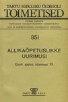 Allika?µpetuslikke uurimusi. Eesti ajaloo k?¼simusi XI