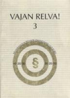 Vajan relva! 3 (Relvaseadus ja relvade omandamise uus kord)