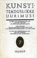 Kunstiteaduslikke uurimusi (7. osa). Studies on contemporary Art and Art History. Forschungen estnischer Kunstwissenschaftler zur zeitgenossischen Kunst und zum Erbe