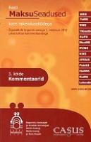 Eesti maksuseadused koos rakendusaktidega. Õigusaktide kogumik seisuga 1. veebruar 2012. Lasse Lehise kommentaaridega