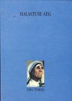 Ema Teresa. Halastuse aeg